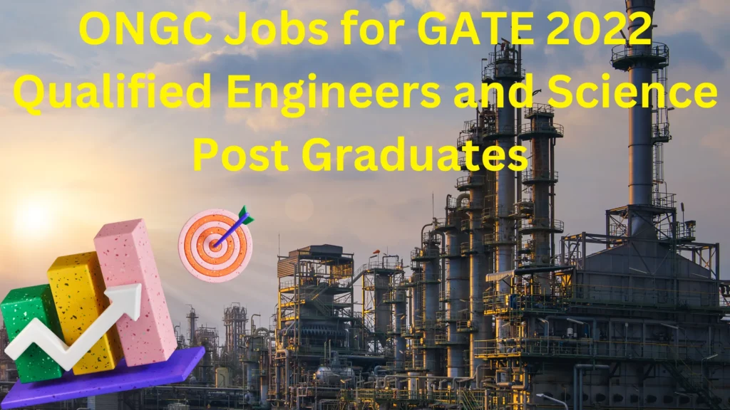 871 ONGC Jobs for GATE 2022 Qualified Candidates