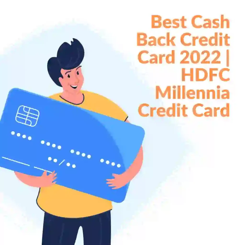 Best Cash Back Credit Card 2022  HDFC Millennia Credit Card