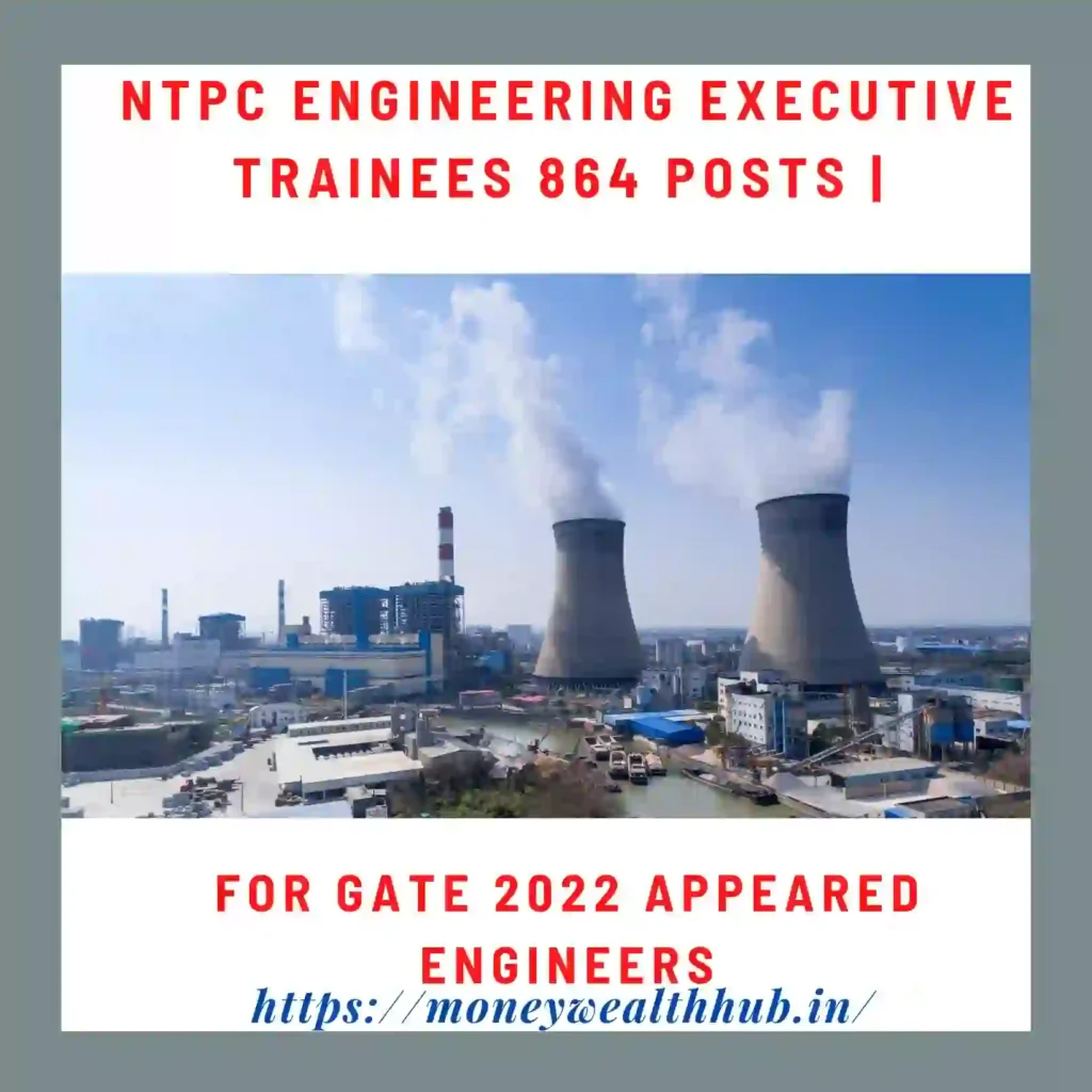 NTPC Engineering Executive Trainees 864 Posts | For GATE 2022 Appeared Engineers