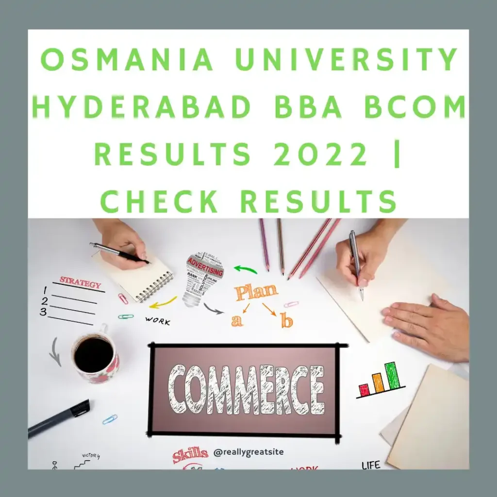 Osmania University Hyderabad BBA BCOM Results 2022