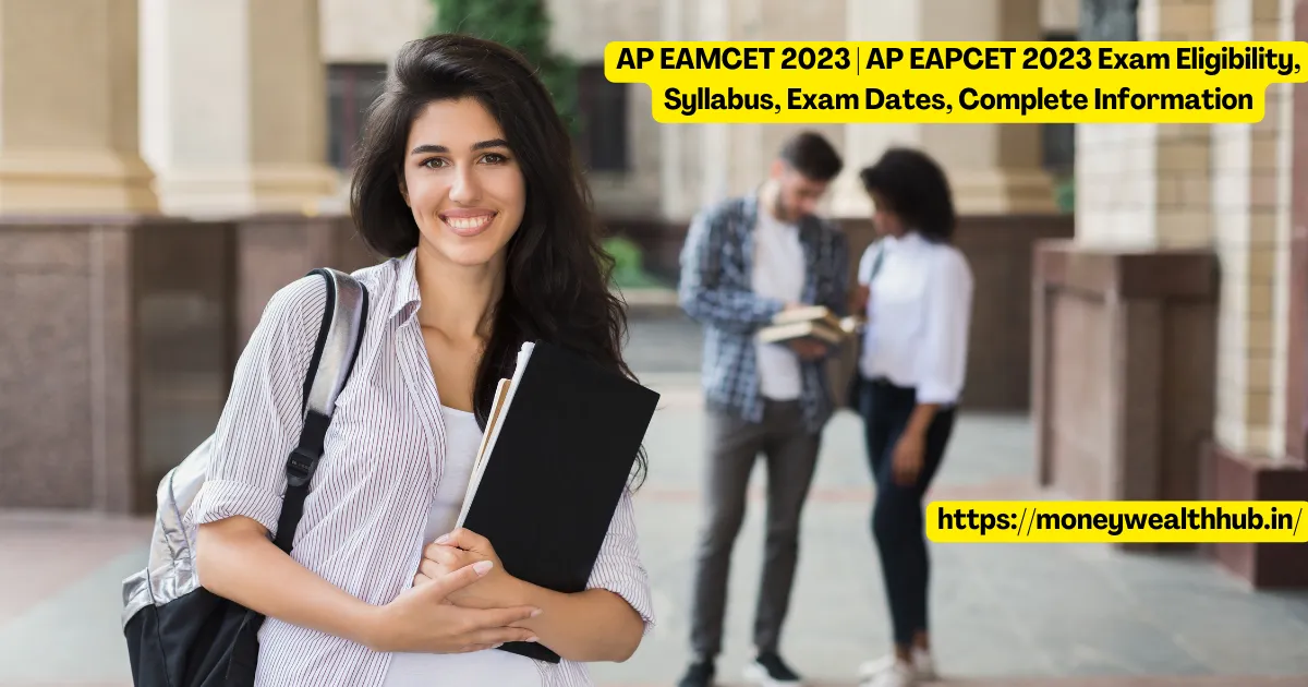 AP EAMCET 2023 | AP EAPCET 2023 Exam Eligibility, Syllabus, Exam Dates, Complete Information